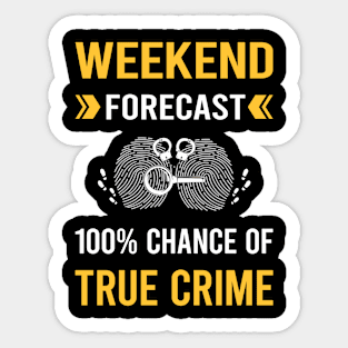 Weekend Forecast True Crime Sticker